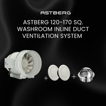 ASTBERG 120-170 SQ. WASHROOM INLINE DUCT VENTILATION SYSTEM HORIZONTAL DUCT UPTO 35FT-350FT